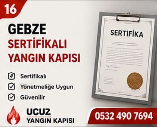 Gebze Sertifikalı Yangın Kapısı